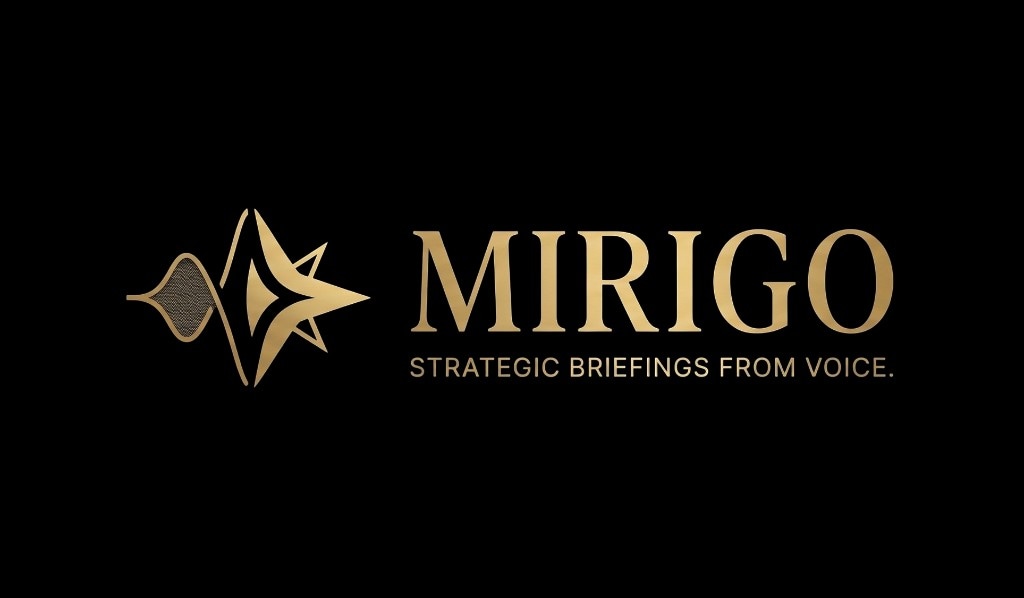 Mirigo — Strategic briefings from voice